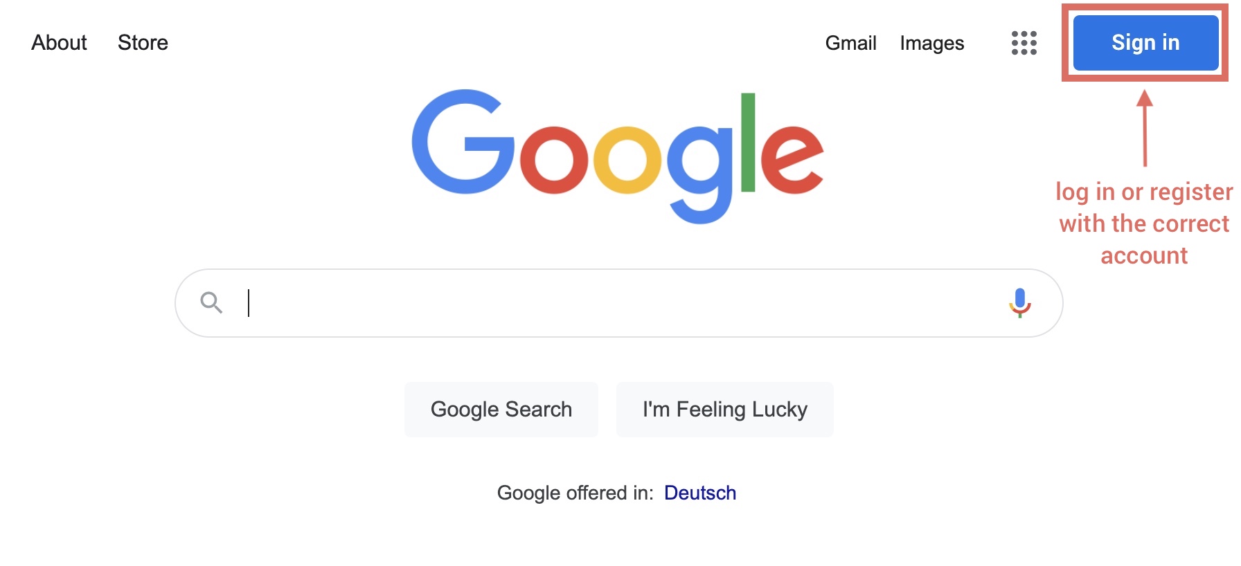 You can see a screenshot of the Google Search home page. Here, next to the Google logo and the search bar, you'll find a blue button in the upper right corner that says "Sign in". There you can either sign in with your existing Google account or register a new one.