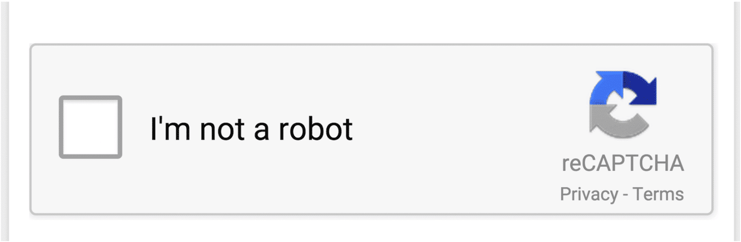 An example of frequently used captcha services: ReCaptcha. Here you confirm that you are a human by clicking in the checkbox.