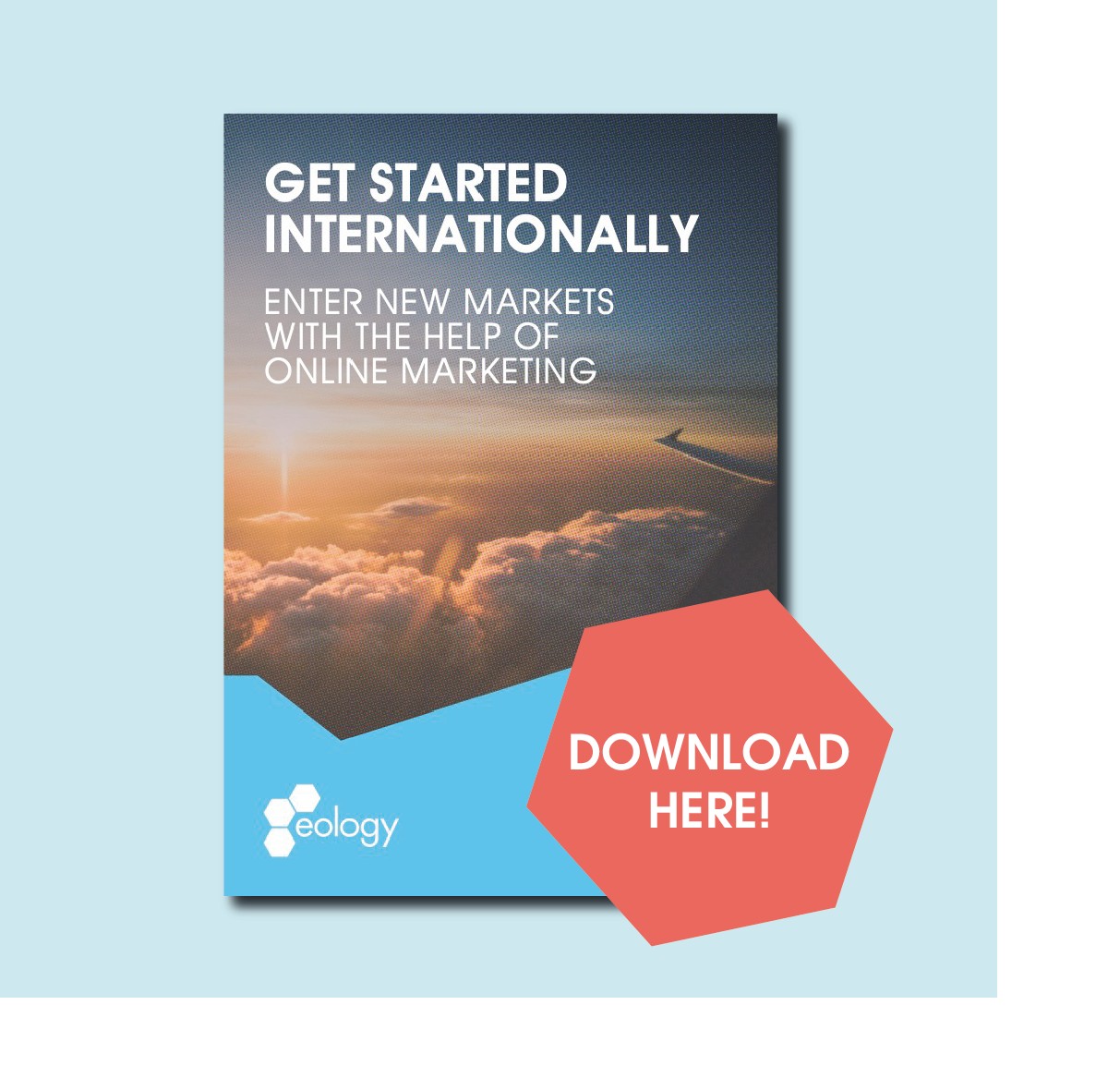 Whitepaper - Get started internationally. Enter new markets with the help of online marketing.A good complement in the creation of your international content strategy.